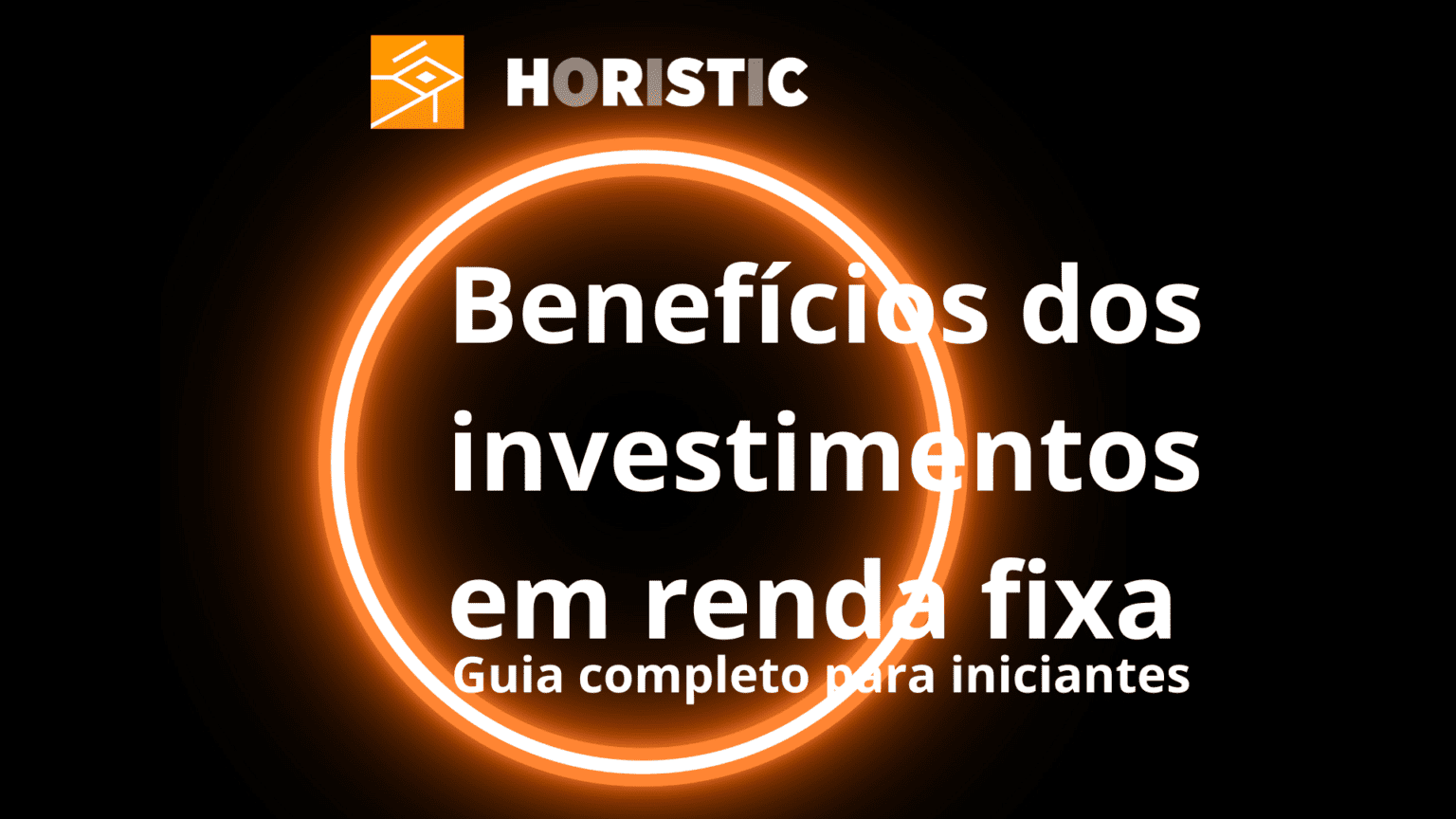 Benefícios dos investimentos em renda fixa Guia completo para