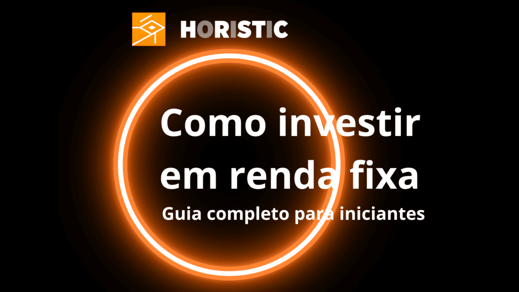 Imagem ensinando Como investir em renda fixa