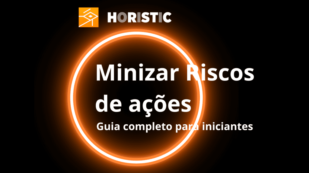 Como minimizar riscos de investir em ações